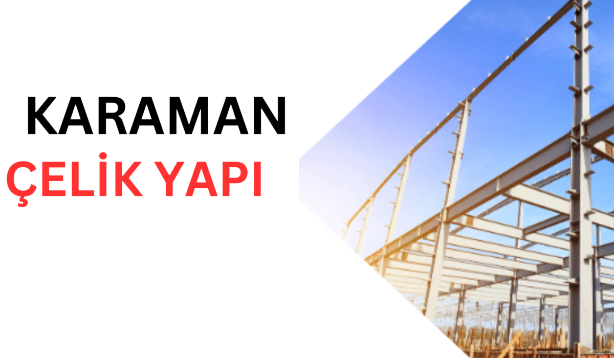 karaman çelik yapı