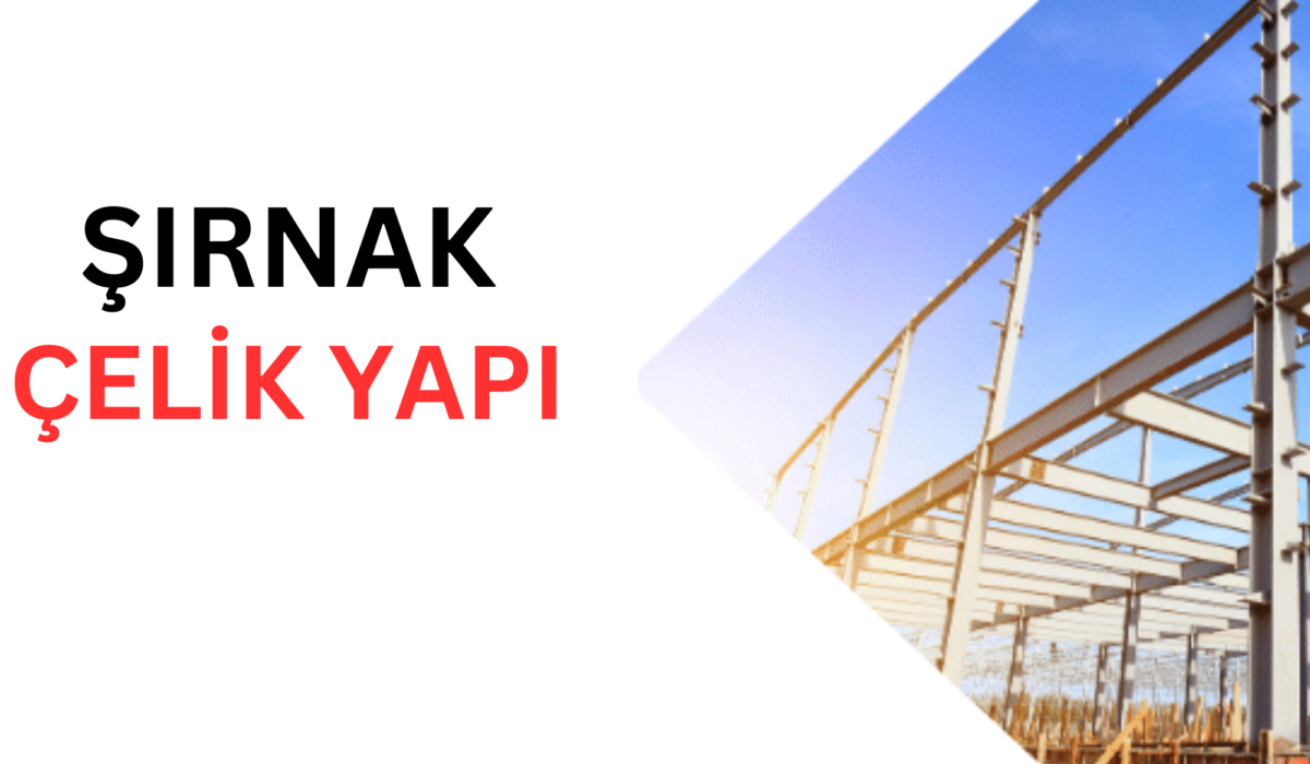 şırnak çelik yapı